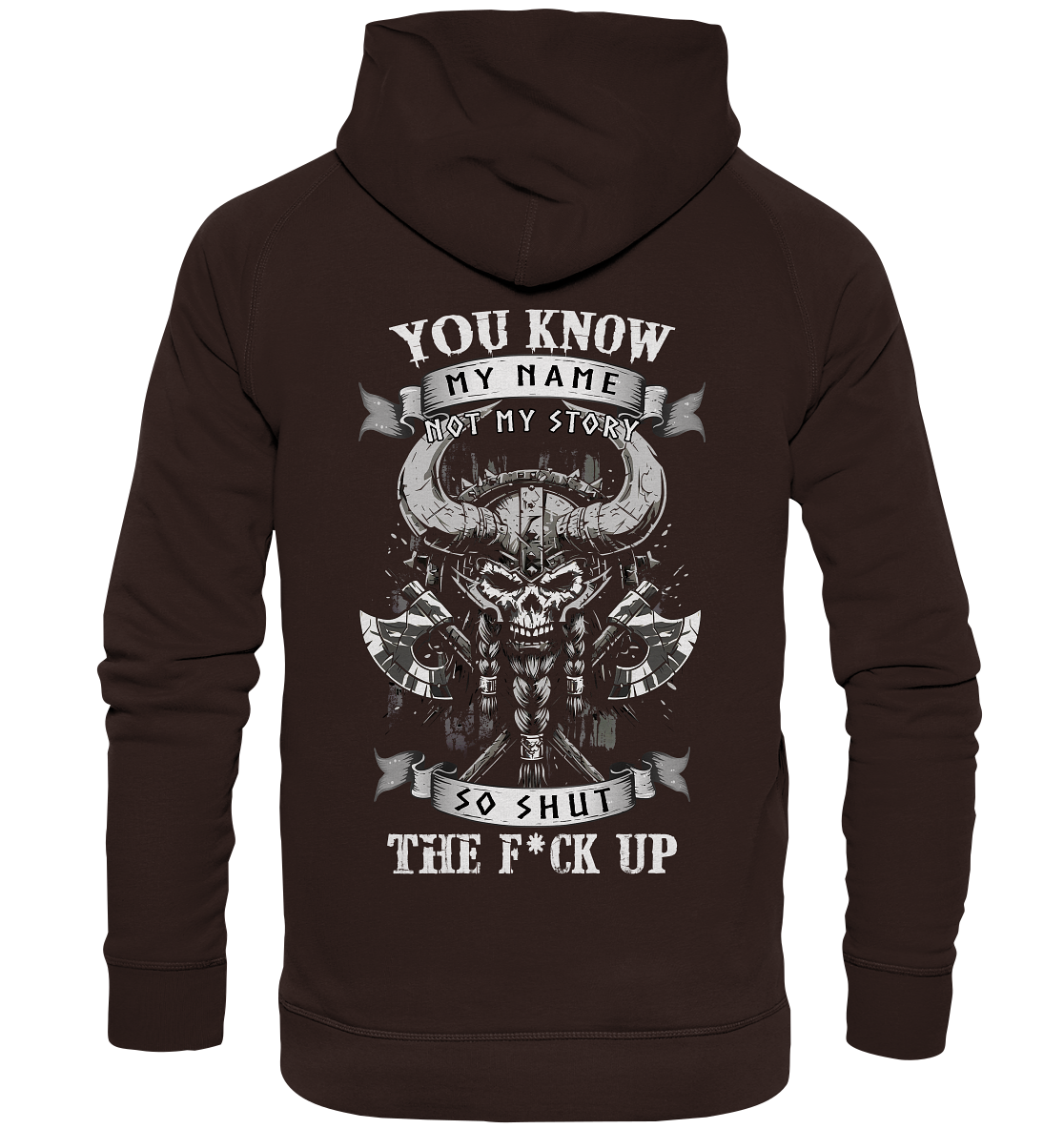 You Know My Name Not My Story - Basic Unisex Hoodie