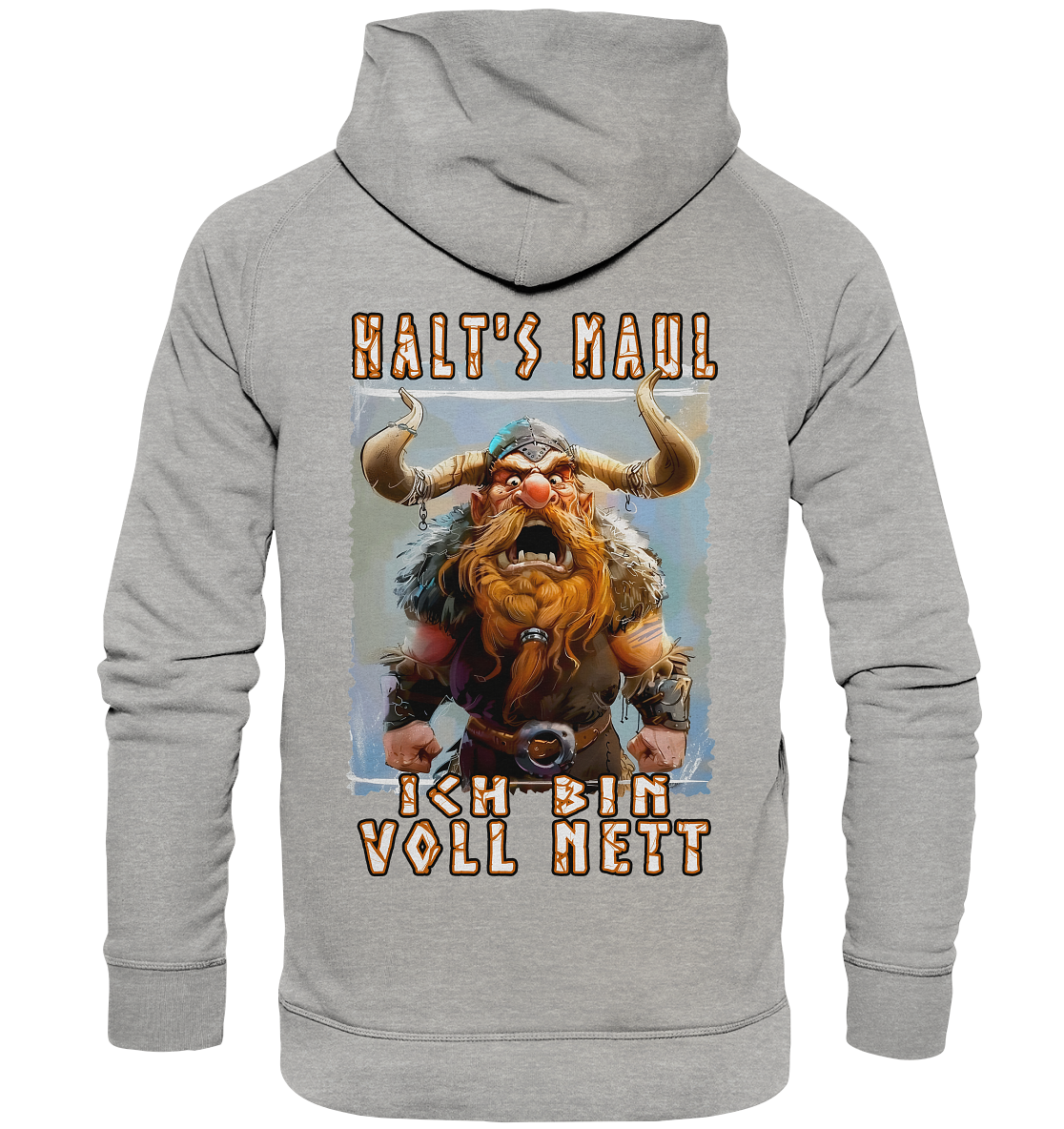 Halts Maul Ich Bin Voll Nett - Basic Unisex Hoodie