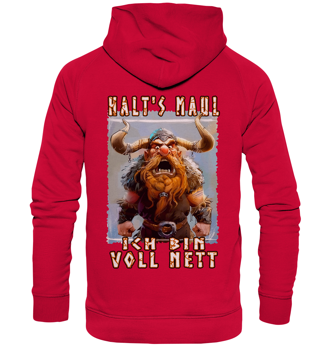 Halts Maul Ich Bin Voll Nett - Basic Unisex Hoodie