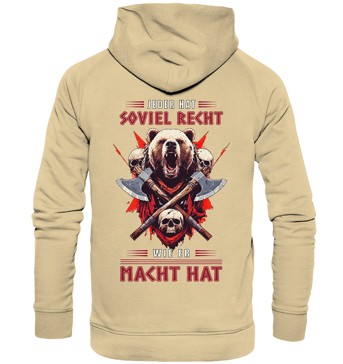 Jeder Hat Soviel Recht Wie Er Macht Hat - Basic Unisex Hoodie