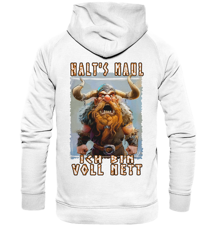 Halts Maul Ich Bin Voll Nett - Basic Unisex Hoodie