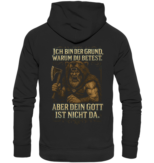 Ich Bin Der Grund ... - Organic Basic Hoodie
