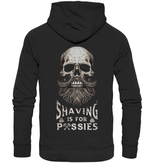 Shaving Is For Pussies - Organic Basic Hoodie