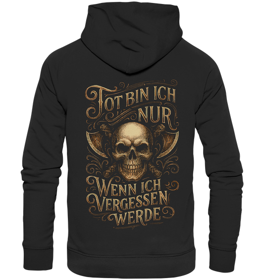 Tot Bin Ich Nur ..... - Organic Basic Hoodie