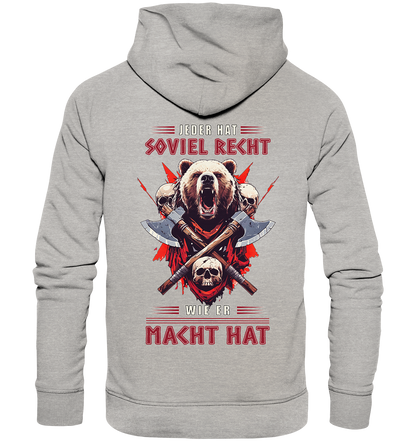 Jeder Hat Soviel Recht Wie Er Macht Hat - Organic Basic Hoodie