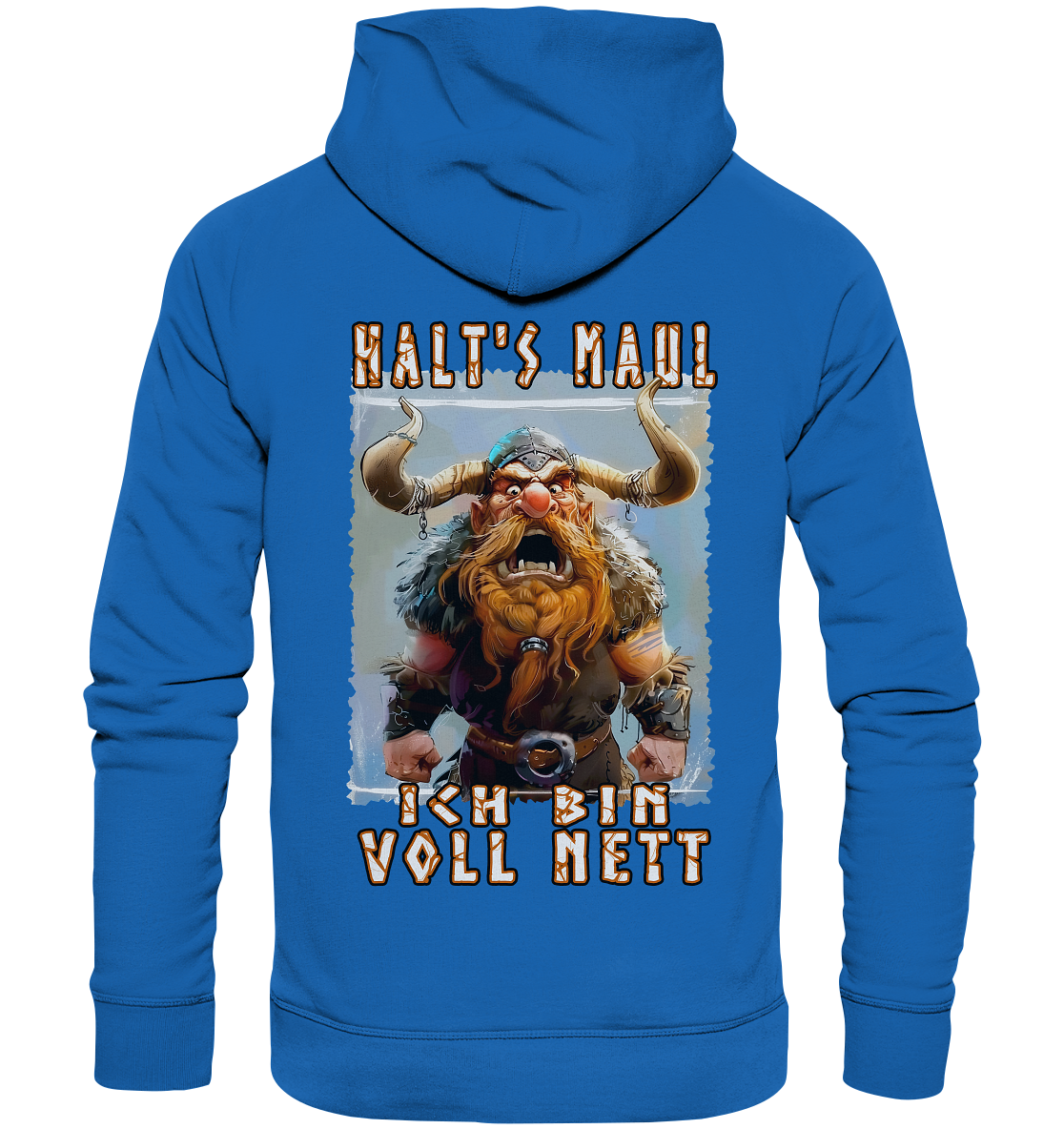 Halts Maul Ich Bin Voll Nett - Premium Unisex Hoodie