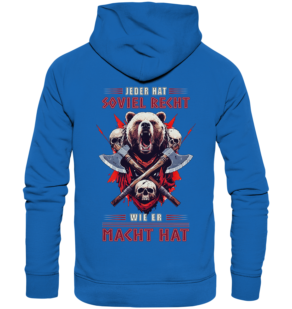 Jeder Hat Soviel Recht Wie Er Macht Hat - Premium Unisex Hoodie