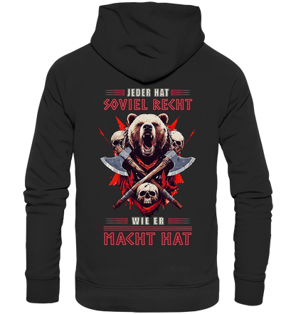 Jeder Hat Soviel Recht Wie Er Macht Hat - Premium Unisex Hoodie