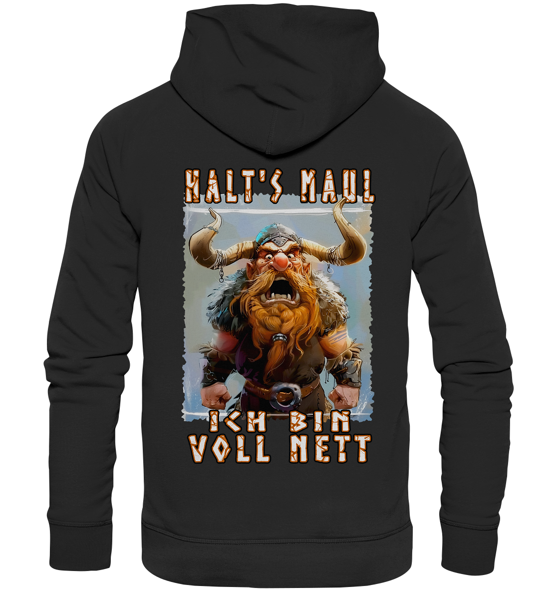 Halts Maul Ich Bin Voll Nett - Premium Unisex Hoodie