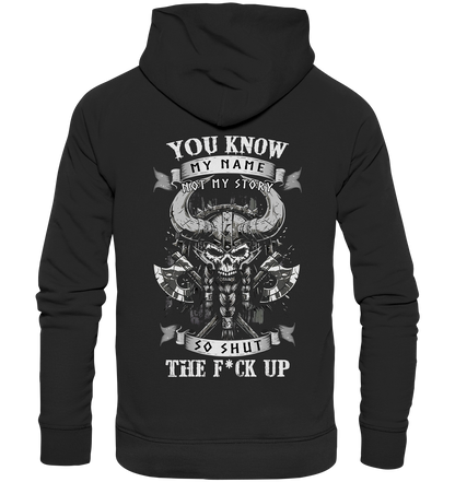 You Know My Name Not My Story - Premium Unisex Hoodie