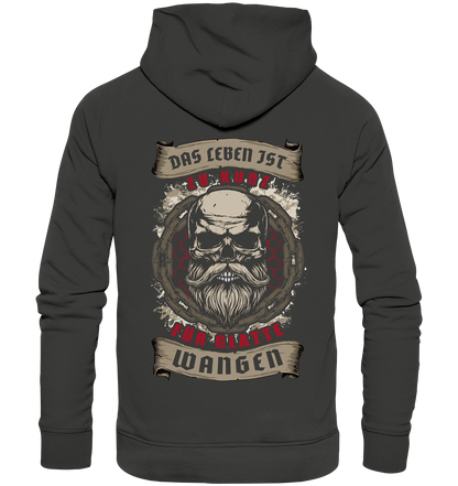 Das Leben Ist Zu Kurz Für Glatte Wangen - Premium Unisex Hoodie