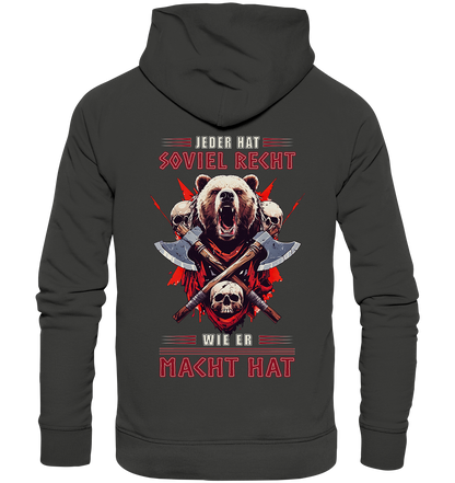 Jeder Hat Soviel Recht Wie Er Macht Hat - Premium Unisex Hoodie