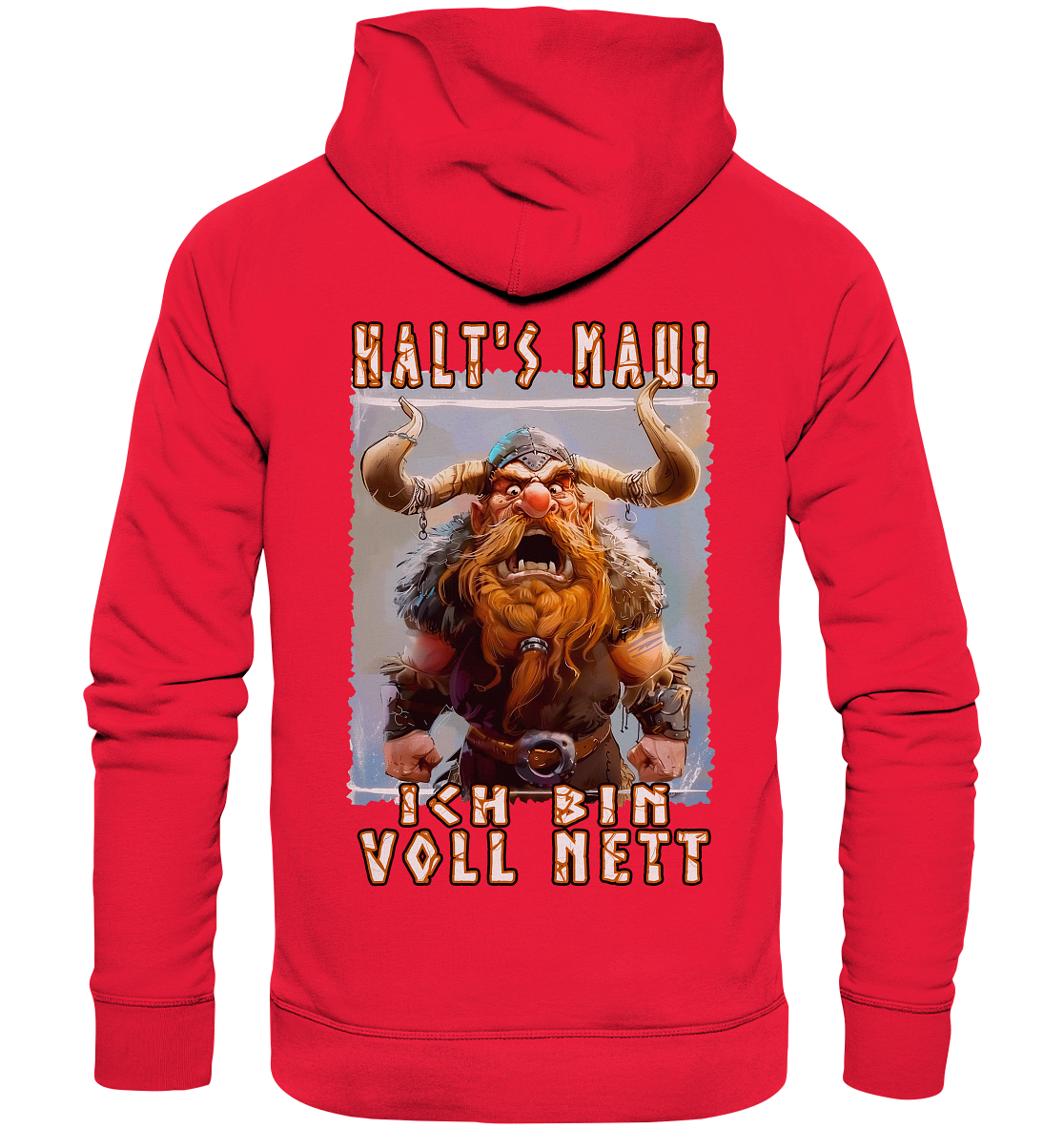 Halts Maul Ich Bin Voll Nett - Premium Unisex Hoodie