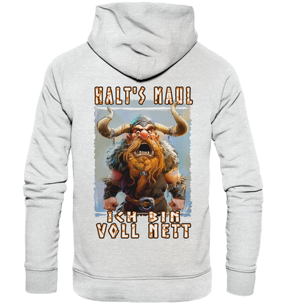 Halts Maul Ich Bin Voll Nett - Premium Unisex Hoodie