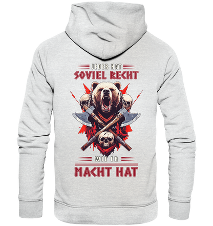 Jeder Hat Soviel Recht Wie Er Macht Hat - Premium Unisex Hoodie