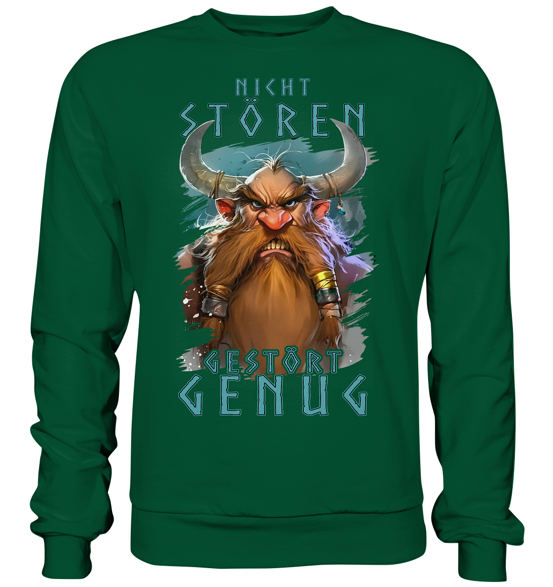 Nicht Stören Gestört Genug  - Basic Sweatshirt