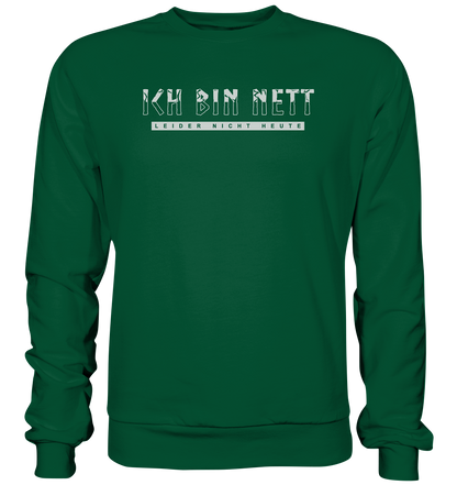 Ich Bin Nett - Basic Sweatshirt