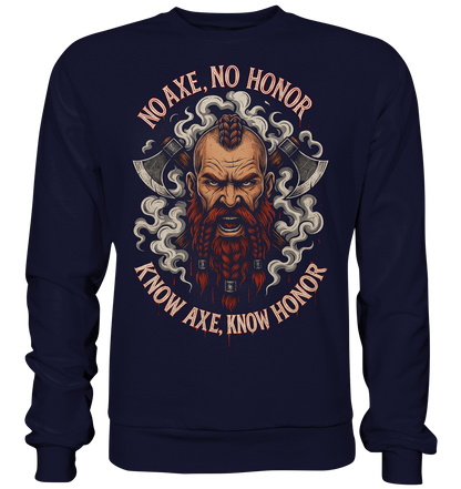 No Axe No Honor - Basic Sweatshirt