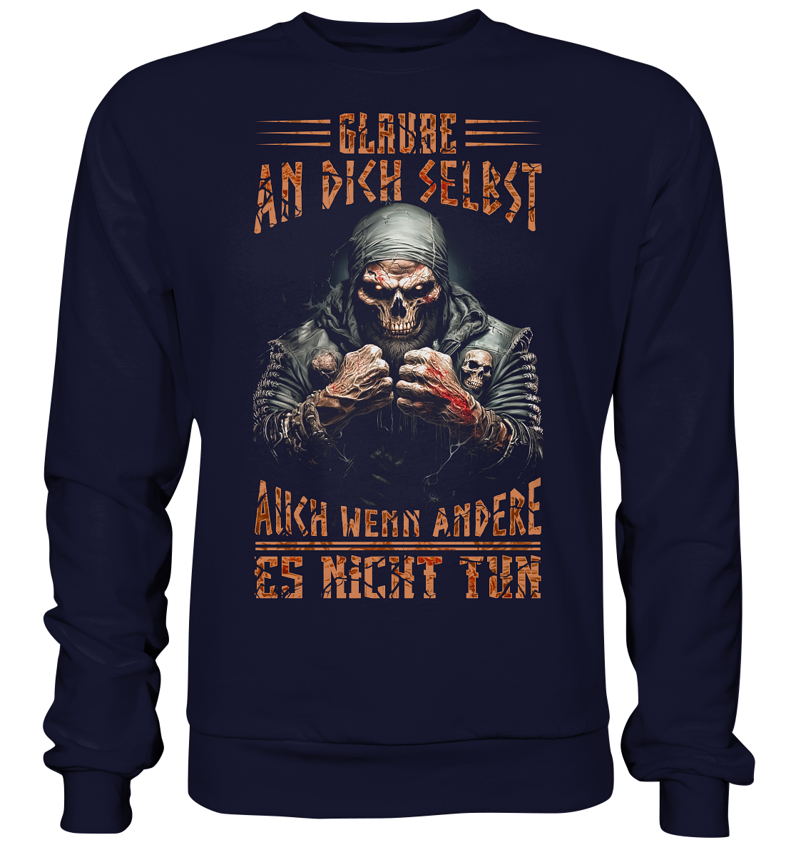 Glaube An Dich Selbst - Basic Sweatshirt