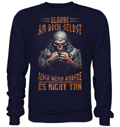 Glaube An Dich Selbst - Basic Sweatshirt