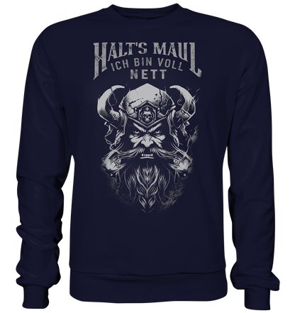 Halt's MauL Ich Bin Voll Nett - Basic Sweatshirt