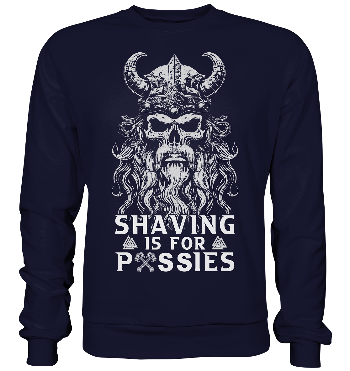 Shaving Is For Pussies  - Basic Sweatshirt