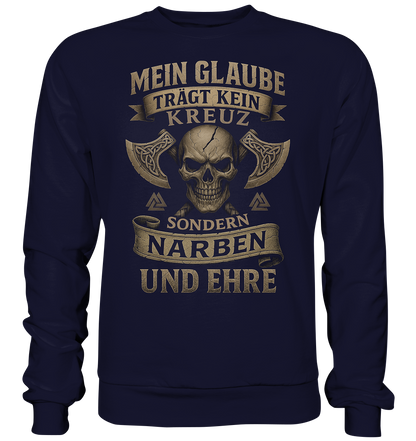Meiin Glaube Trägt Narben und Ehre - Basic Sweatshirt