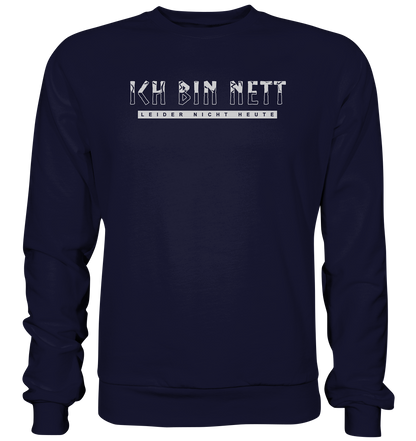 Ich Bin Nett - Basic Sweatshirt