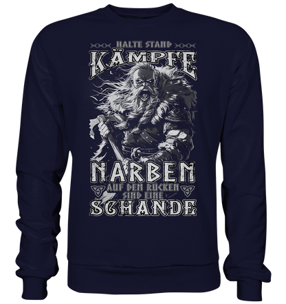 Halte Stand Und Kämpfe, Narben Auf Dem Rücken Sind Eine Schande - Basic Sweatshirt