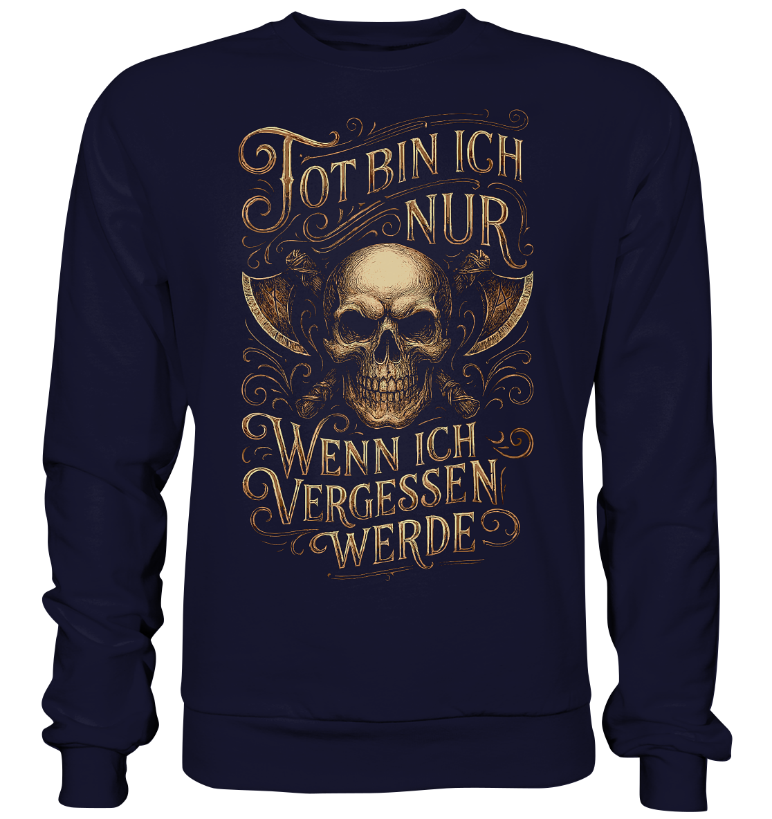 Tot Bin Ich Nur ..... - Basic Sweatshirt