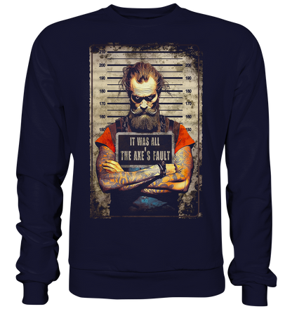 The Axe's Fault - Basic Sweatshirt