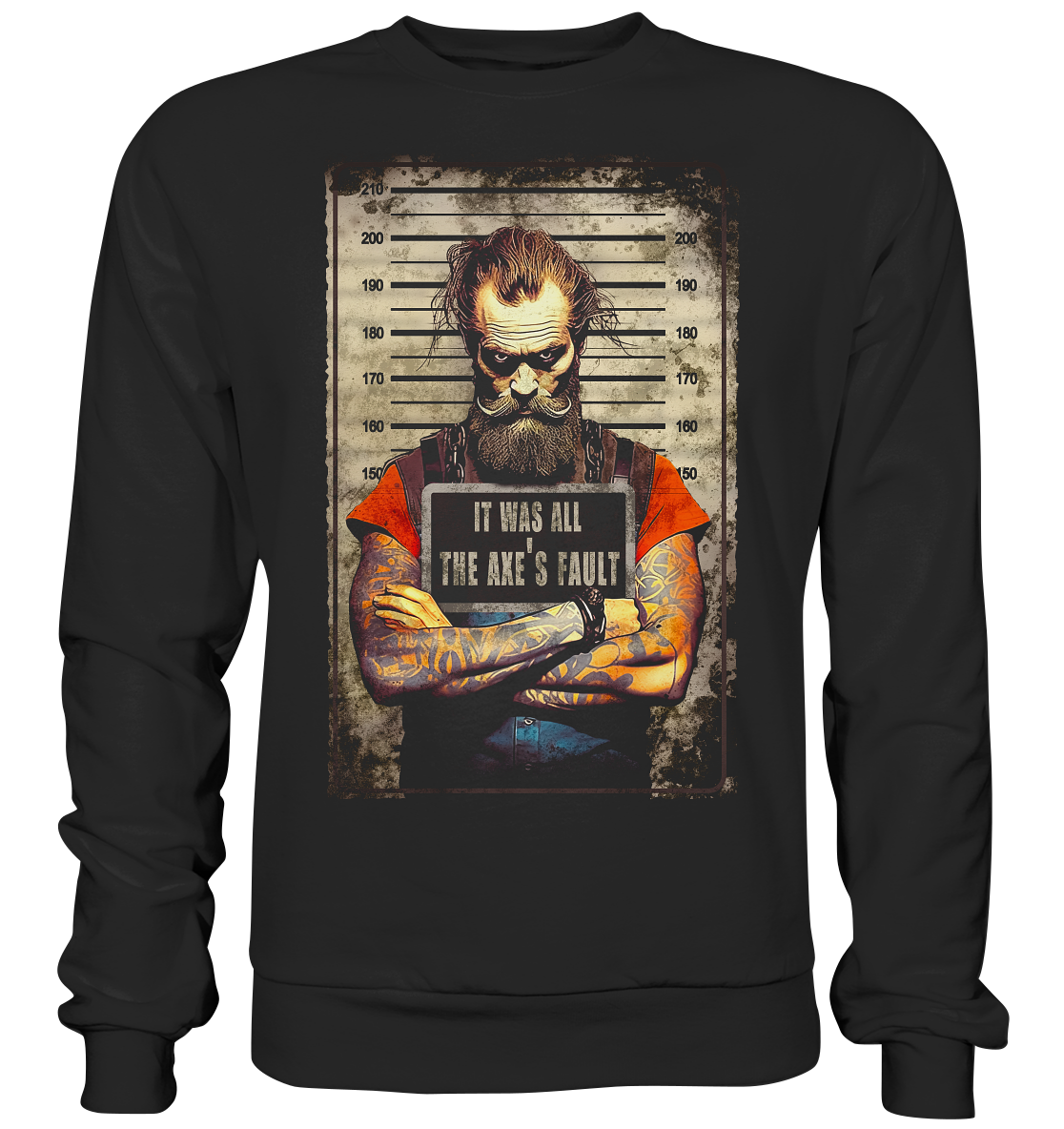 The Axe's Fault - Basic Sweatshirt