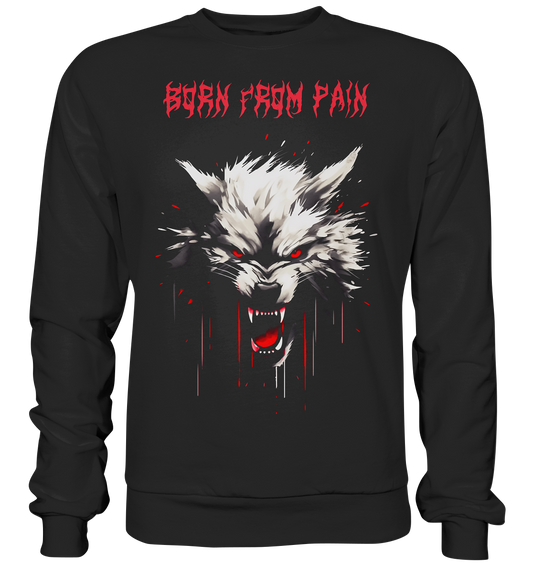 Born From Pain - Basic Sweatshirt