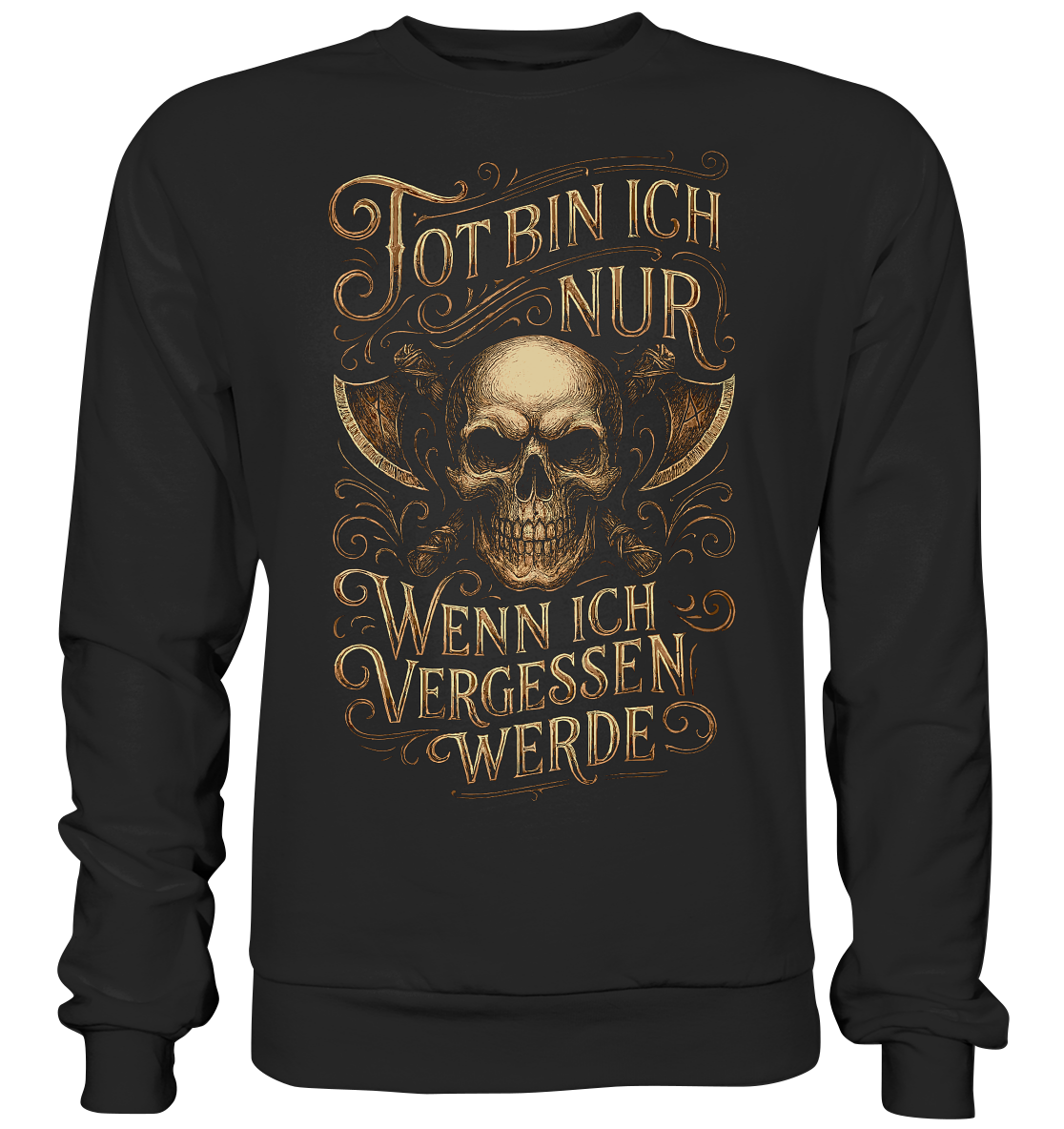 Tot Bin Ich Nur ..... - Basic Sweatshirt