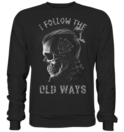 Old Ways - Basic Sweatshirt