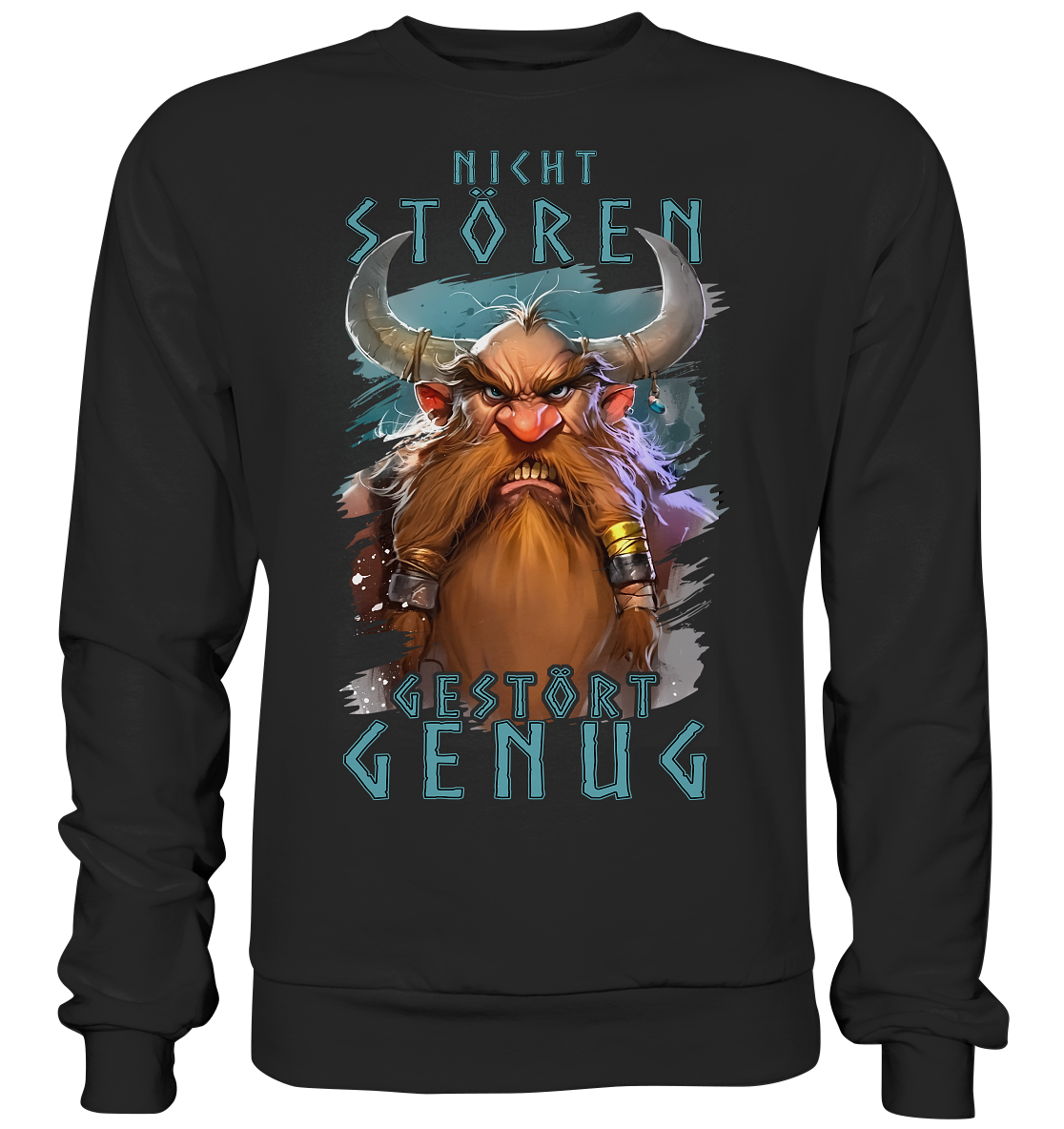 Nicht Stören Gestört Genug  - Basic Sweatshirt