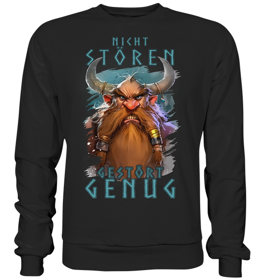 Nicht Stören Gestört Genug  - Basic Sweatshirt