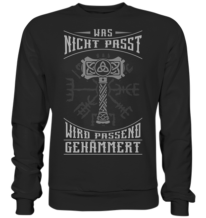 Was Nicht Passt ....  - Basic Sweatshirt