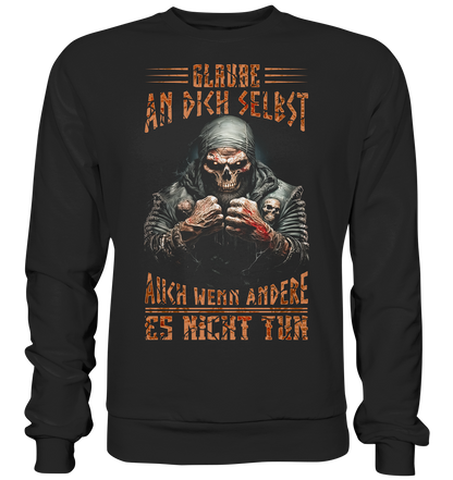 Glaube An Dich Selbst - Basic Sweatshirt