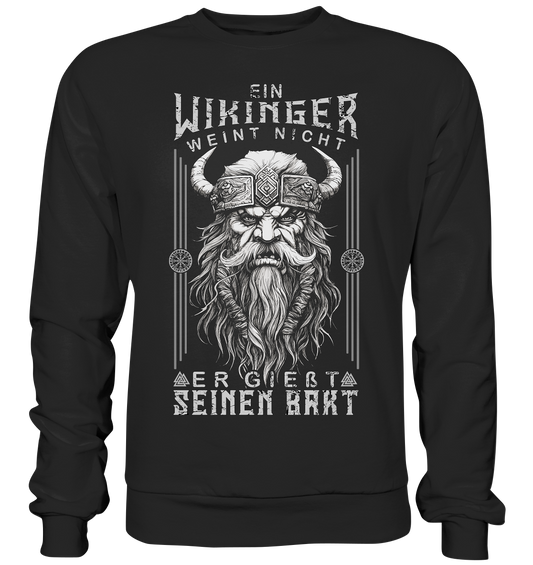 Ein Wikinger Weint Nicht  - Basic Sweatshirt