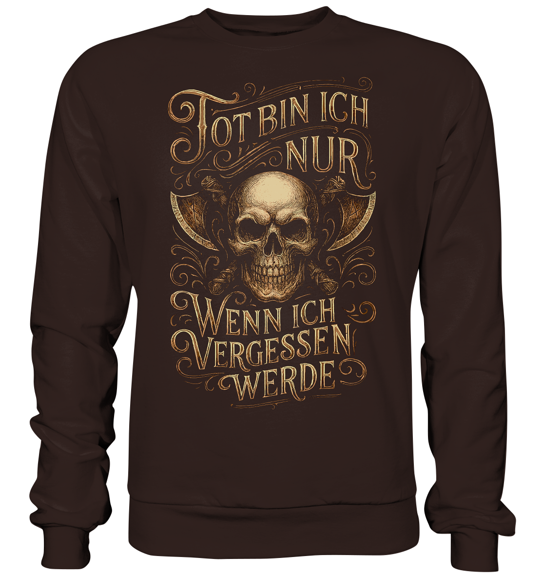 Tot Bin Ich Nur ..... - Basic Sweatshirt