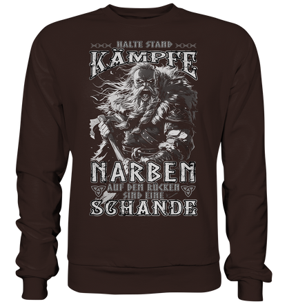 Halte Stand Und Kämpfe, Narben Auf Dem Rücken Sind Eine Schande - Basic Sweatshirt