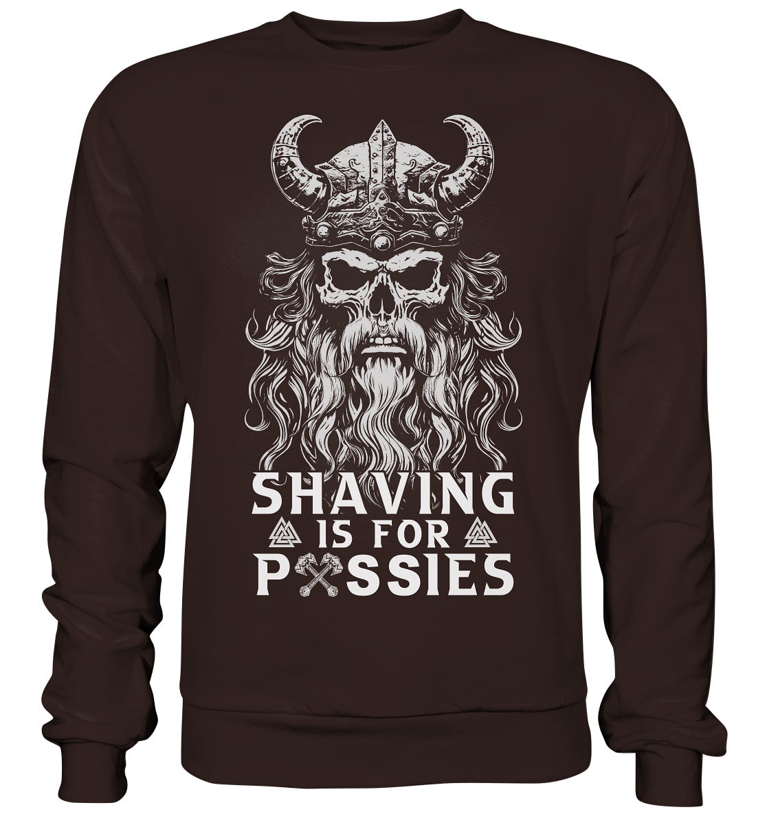 Shaving Is For Pussies  - Basic Sweatshirt