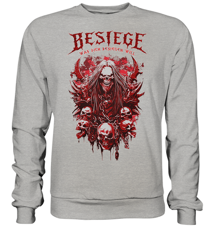 Besiege Was Dich Besiegen Will - Basic Sweatshirt