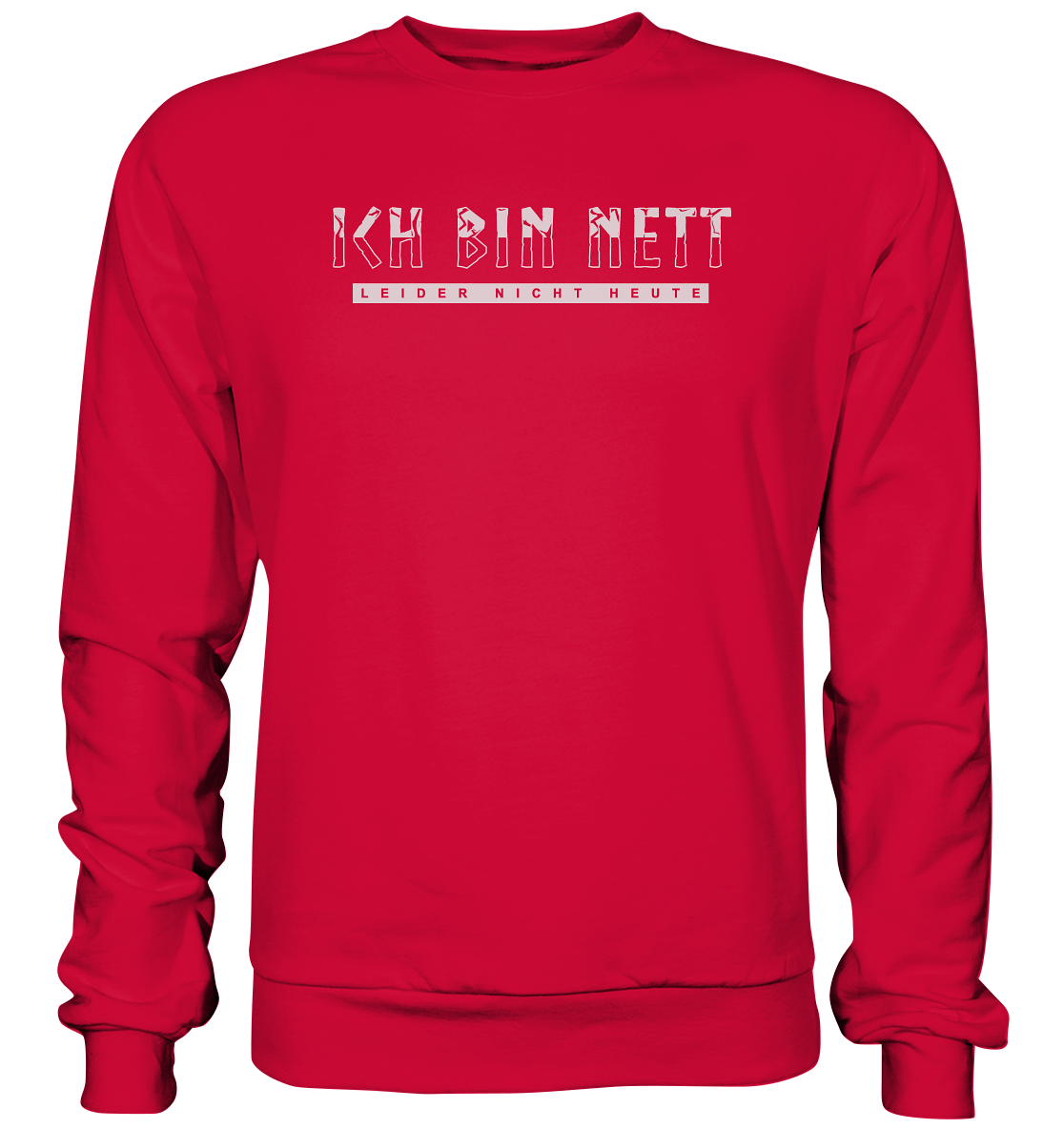 Ich Bin Nett - Basic Sweatshirt