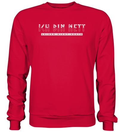 Ich Bin Nett - Basic Sweatshirt