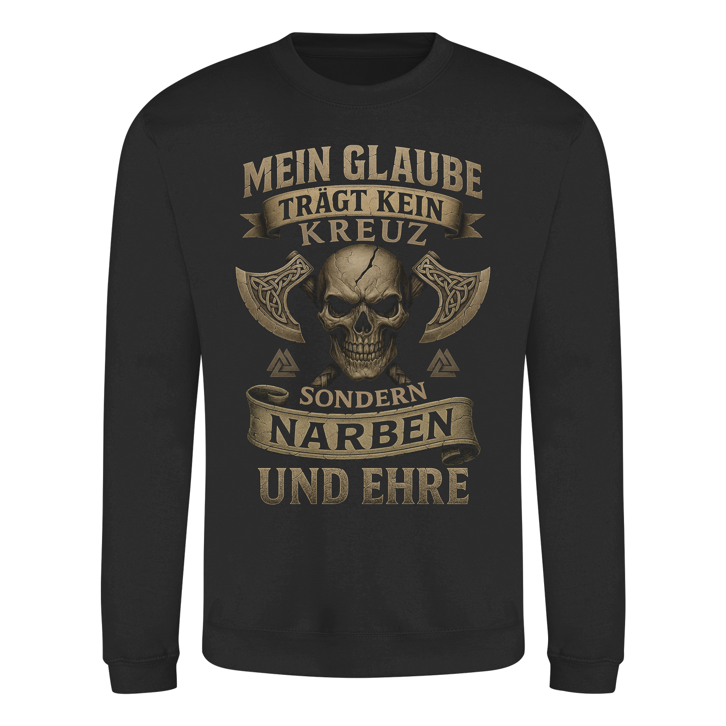 Meiin Glaube Trägt Narben und Ehre - Basic Sweatshirt