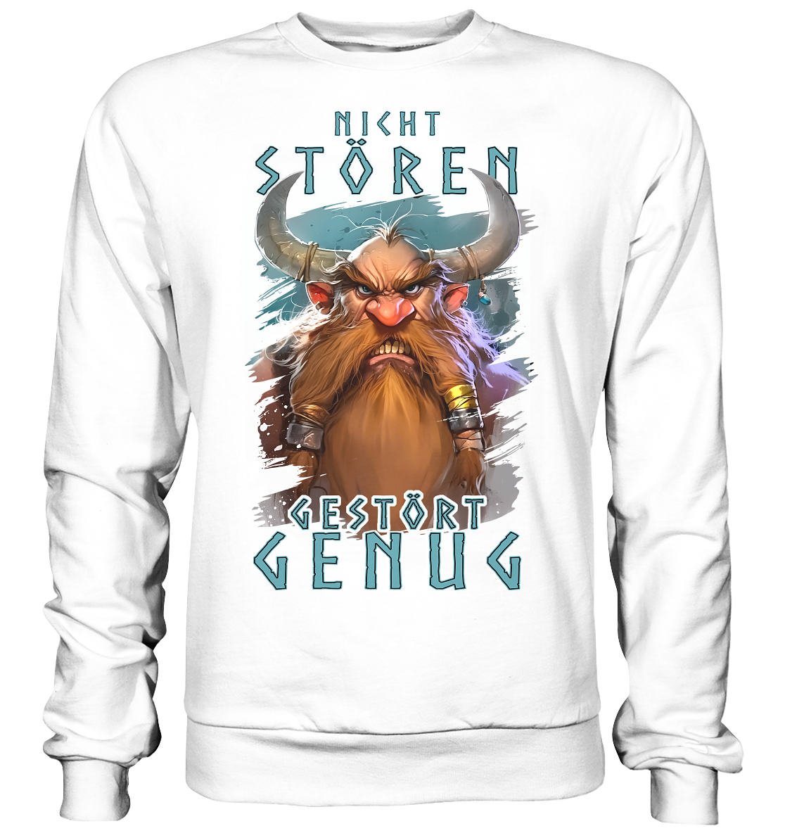 Nicht Stören Gestört Genug  - Basic Sweatshirt