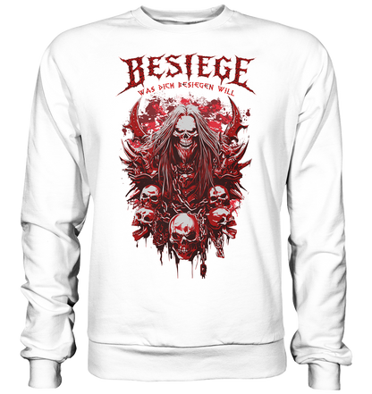 Besiege Was Dich Besiegen Will - Basic Sweatshirt