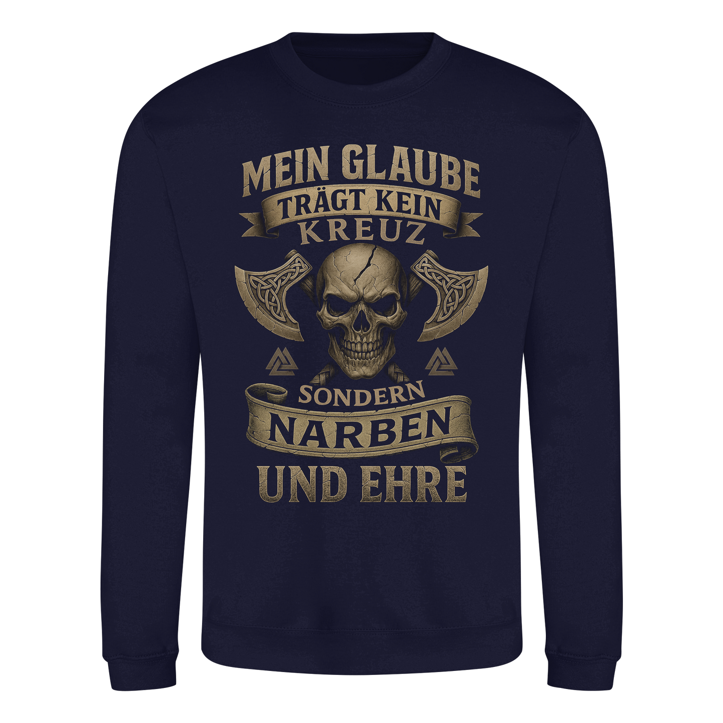 Meiin Glaube Trägt Narben und Ehre - Basic Sweatshirt